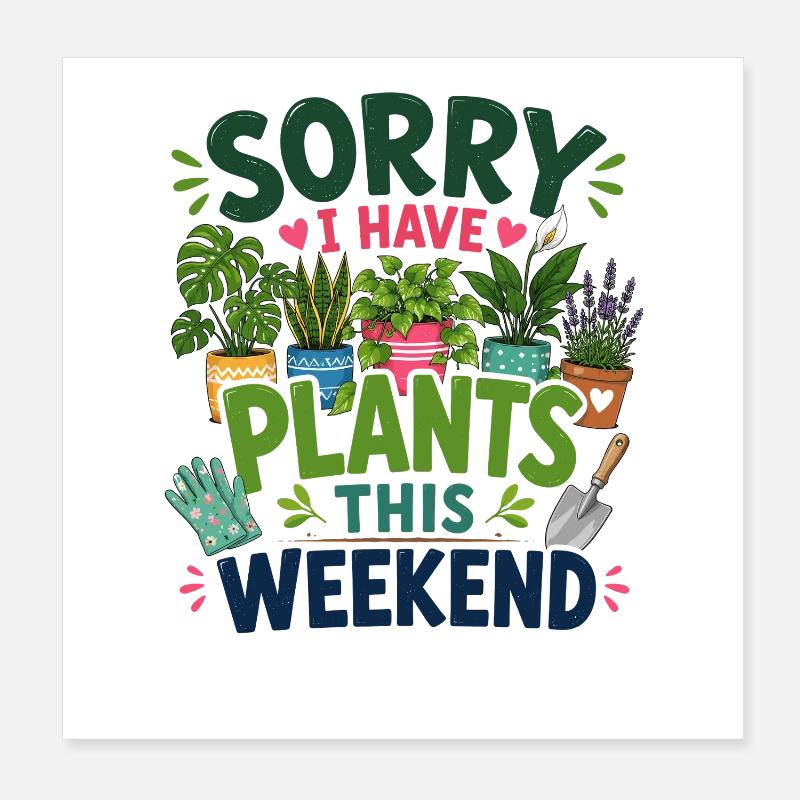 Désolé de planter ce week-end Poster 20 x 20 cm