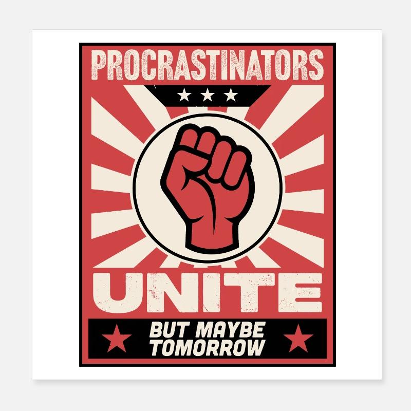 Les procrastinateurs s’unissent Poster 20 x 20 cm