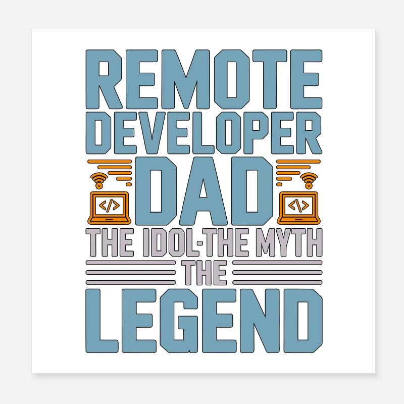 Remote Developer Dad The Idol The Web Developer Poster 20x20 cm
