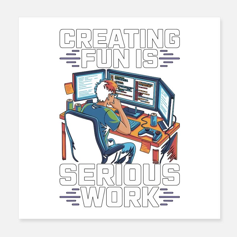 Game Developer Creating Fun Is Game Programmer Poster 20x20 cm