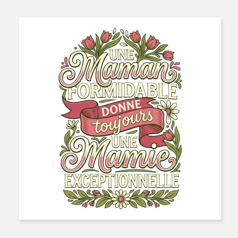Maman Formidable Mamie Exceptionnelle Fleurs Poster 20 x 20 cm