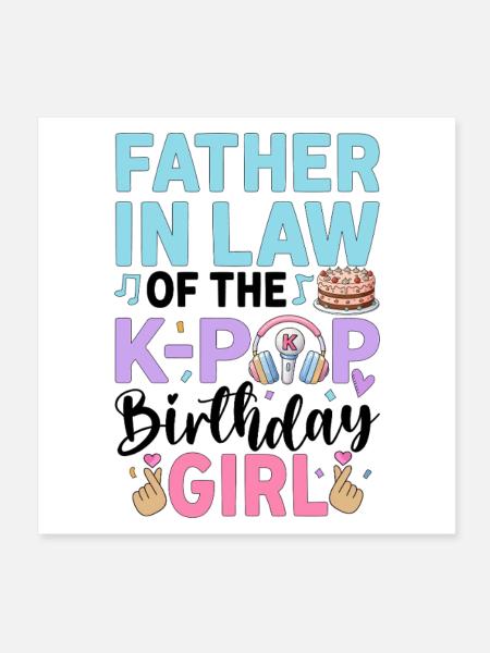 Beau-père de la fille anniversaire de la K-Pop - Poster 20 x 20 cm - blanc - Devant