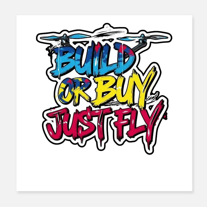 Construis ou achète un tee Just Fly Drone Poster 20 x 20 cm