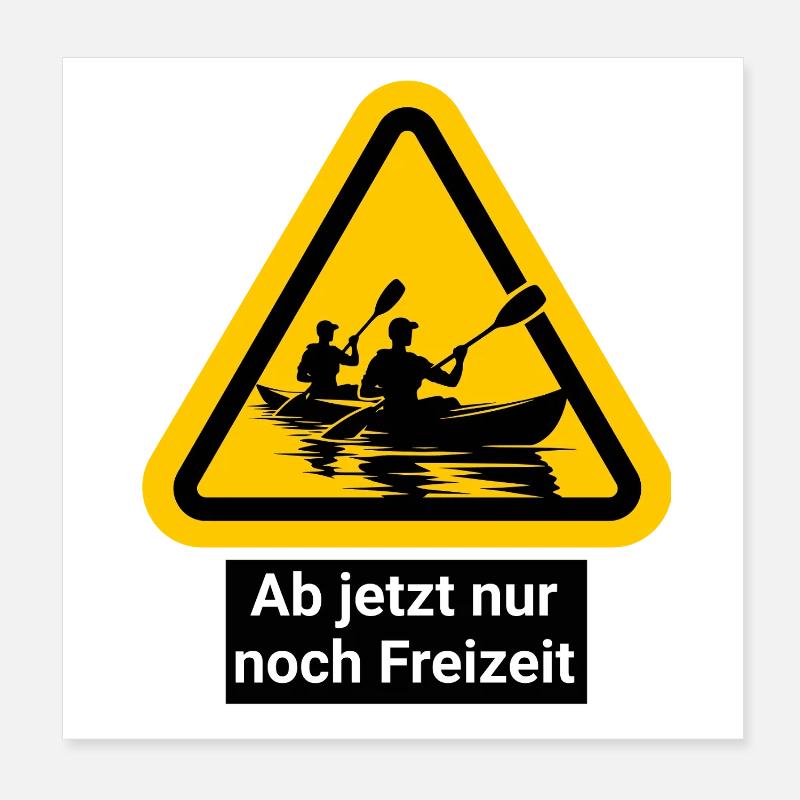 Ab jetzt nur noch Freizeit Kanufahrer Poster 20x20 cm