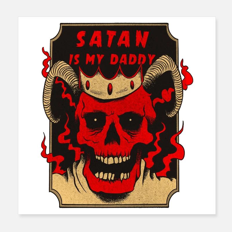 Satan Is My Daddy Poster 8" x 8" (20x20 cm)