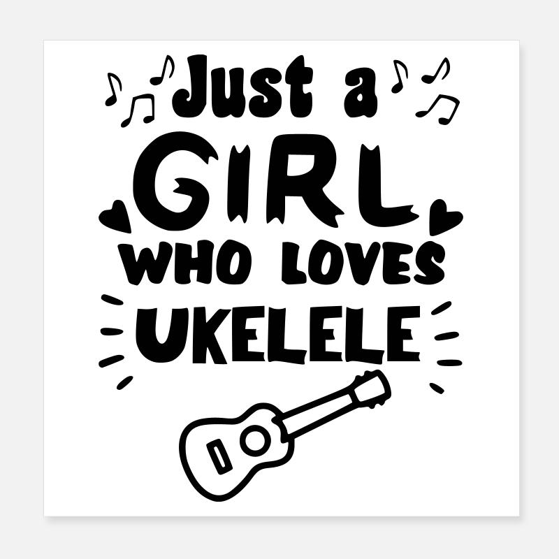 Nur ein Mädchen, das wirklich gerne Ukulele spielt * Poster 20x20 cm