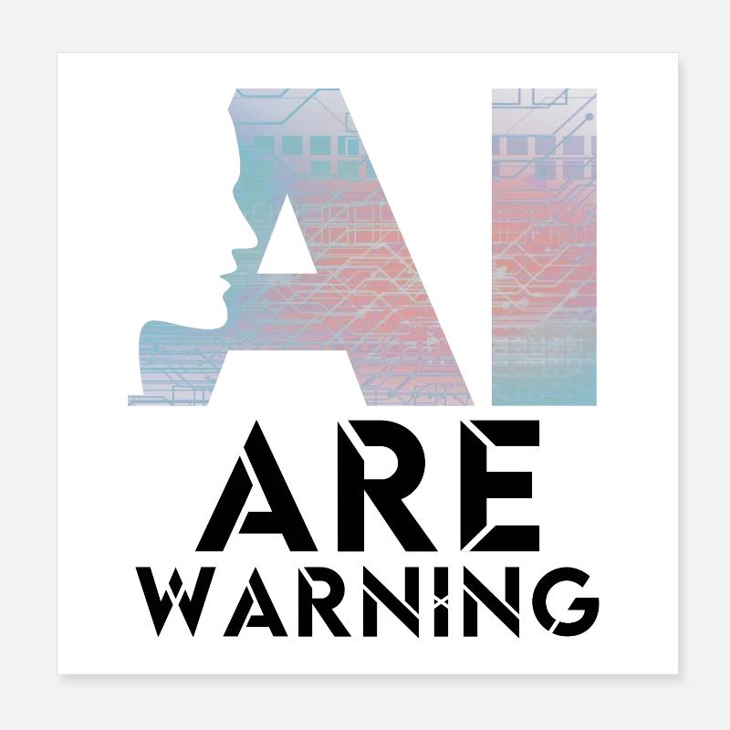 AI alert Caution artificial intelligence Poster 8" x 8" (20x20 cm)