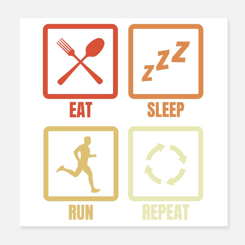 Manger Dormir Courir Répéter Poster 20 x 20 cm