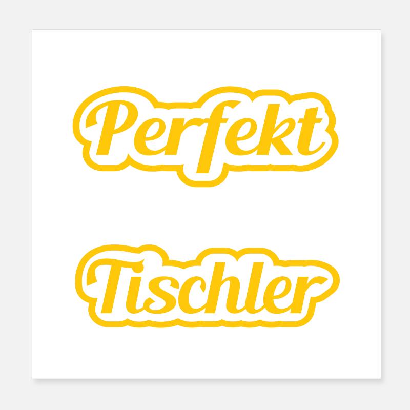 Ich bin nicht perfekt - als als Tischler nah dran Poster 20x20 cm