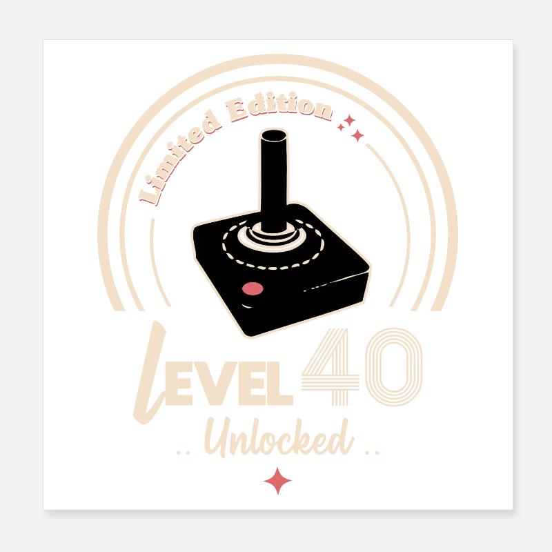 Design Gaming Level 40 freigeschaltet Poster 20x20 cm