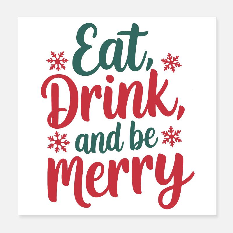 Eat, Drink, and Be Merry Poster 8" x 8" (20x20 cm)