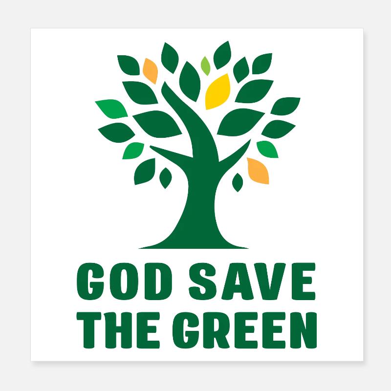 Earth Day - God Save the Green Poster 8" x 8" (20x20 cm)