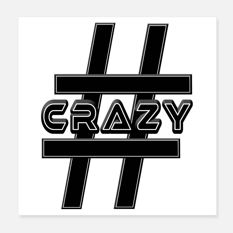 Hashtag GRAZY bizarre fou Poster 20 x 20 cm