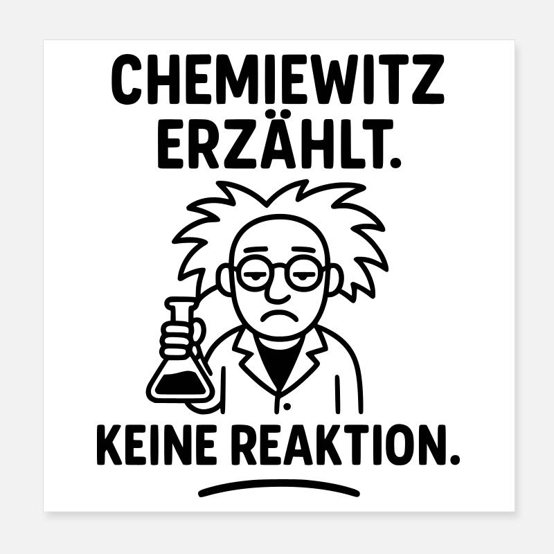 Blague chimique, pas de réaction Poster 20 x 20 cm