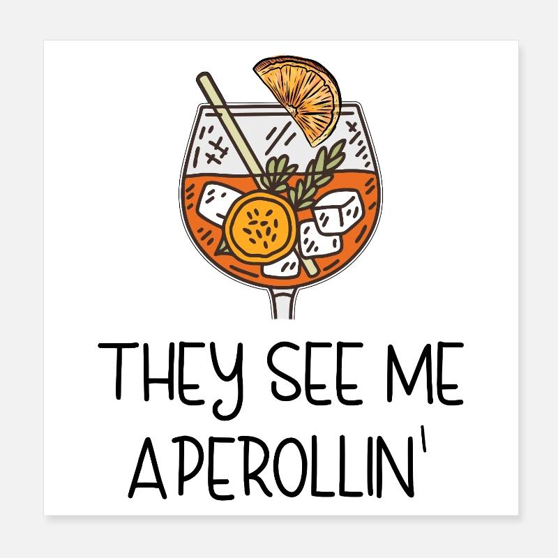 THEY SEE ME APEROLLIN' – Summer Drink Spritz Poster 8" x 8" (20x20 cm)