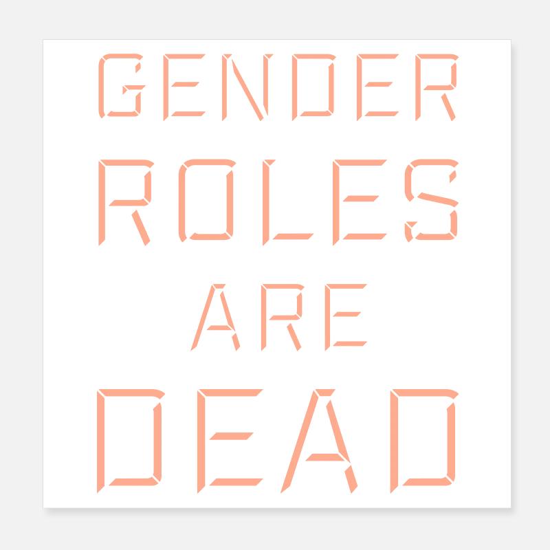 Les rôles de genre sont morts déclaration liberté Poster 20 x 20 cm