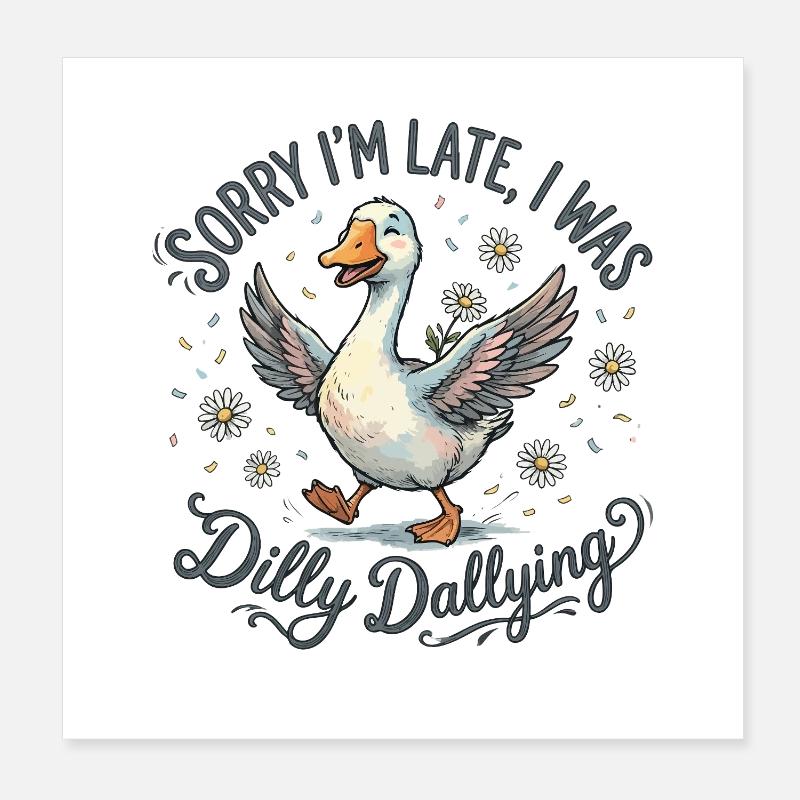 Duck Dilly Dallying – Late Laugh Poster 8" x 8" (20x20 cm)