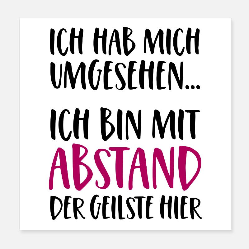 Ich bin mit Abstand der Geilste hier Poster 20x20 cm