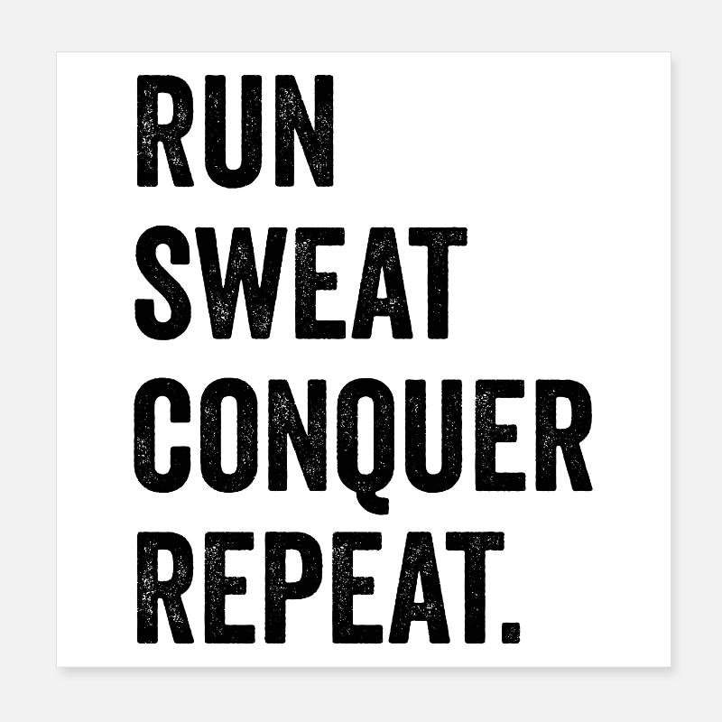 Run. Sweat. Conquer. Repeat. Poster 8" x 8" (20x20 cm)