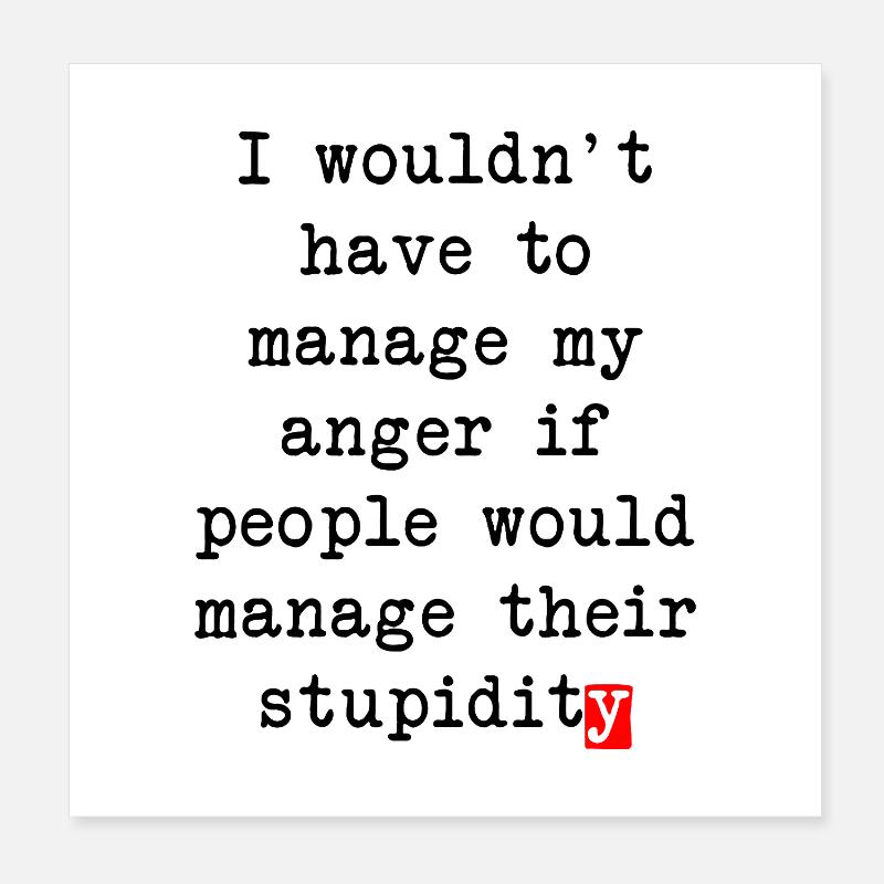 Anger Management – Humorous Statement Poster 8" x 8" (20x20 cm)