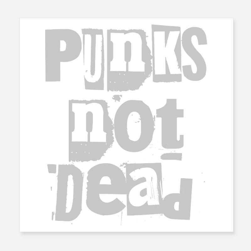 Punks Not Dead Grunge Typography Poster 8" x 8" (20x20 cm)