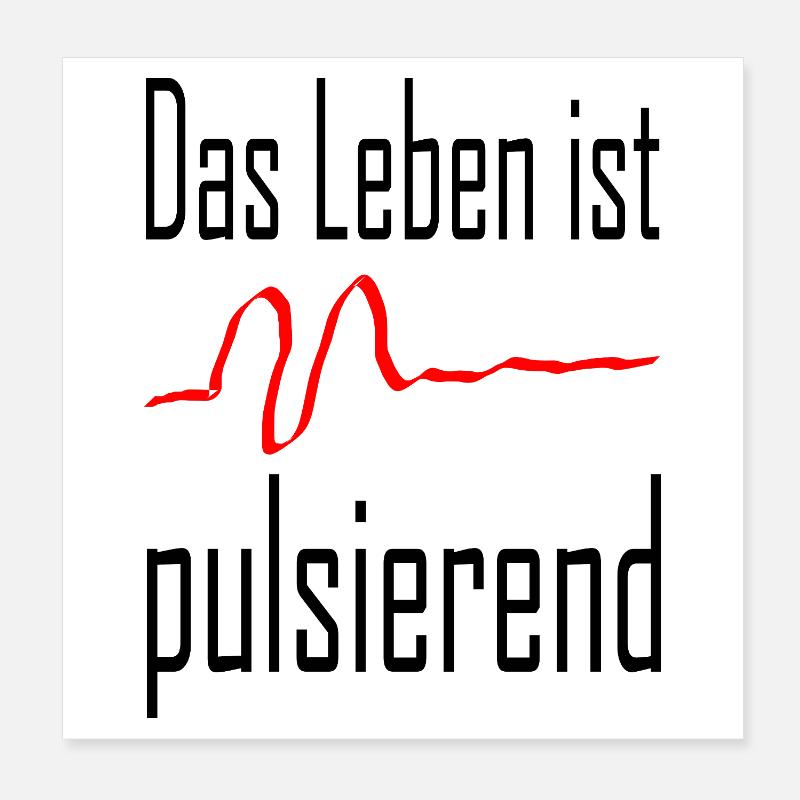 Das Leben ist pulsierend / Statement / Spruch Poster 20x20 cm