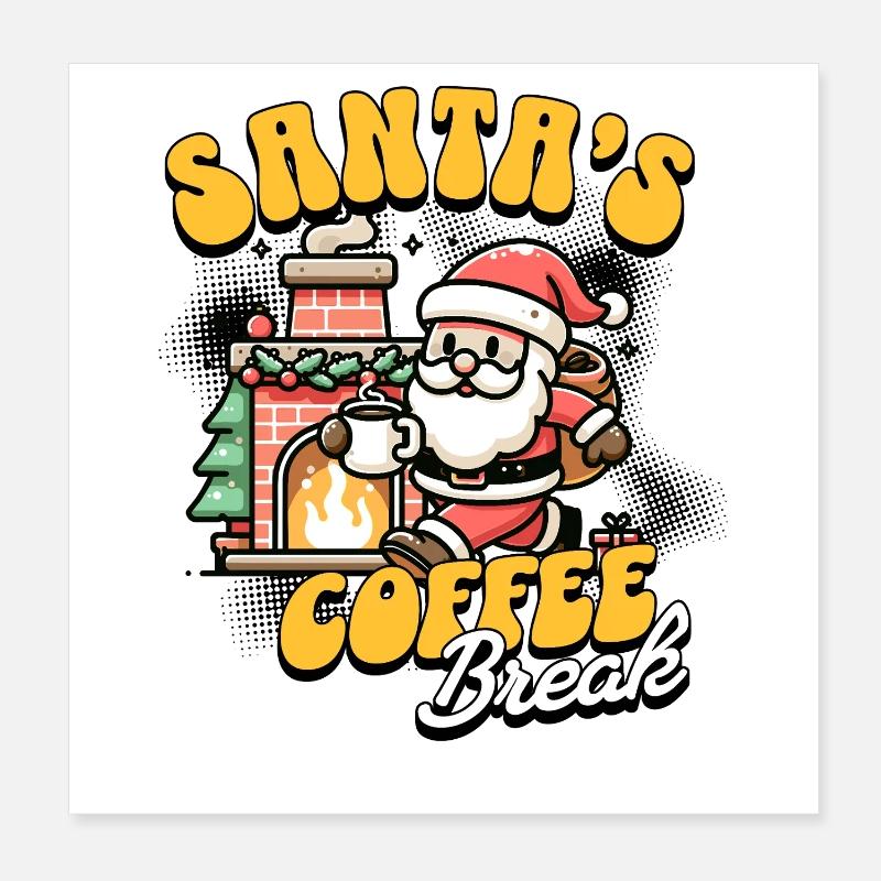 Pause café du Père Noël Drôle de design de Noël Poster 20 x 20 cm