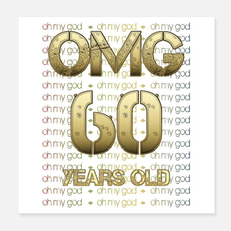 Anniversaire OMG - 60 ans Poster 20 x 20 cm