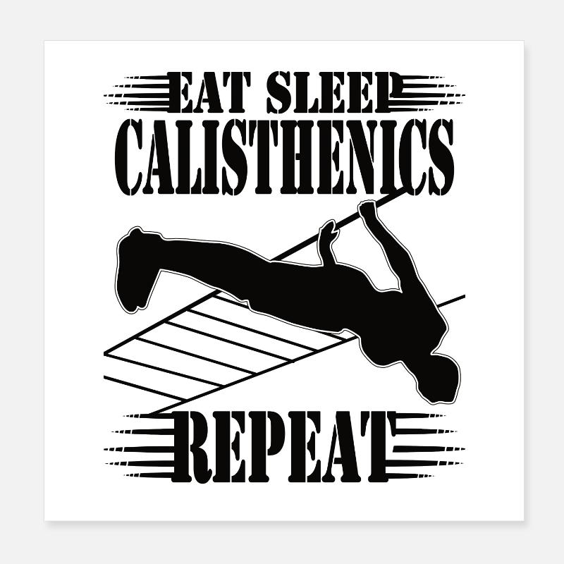 Eat Sleep Calisthenics Repeat – Workout Design Poster 8" x 8" (20x20 cm)