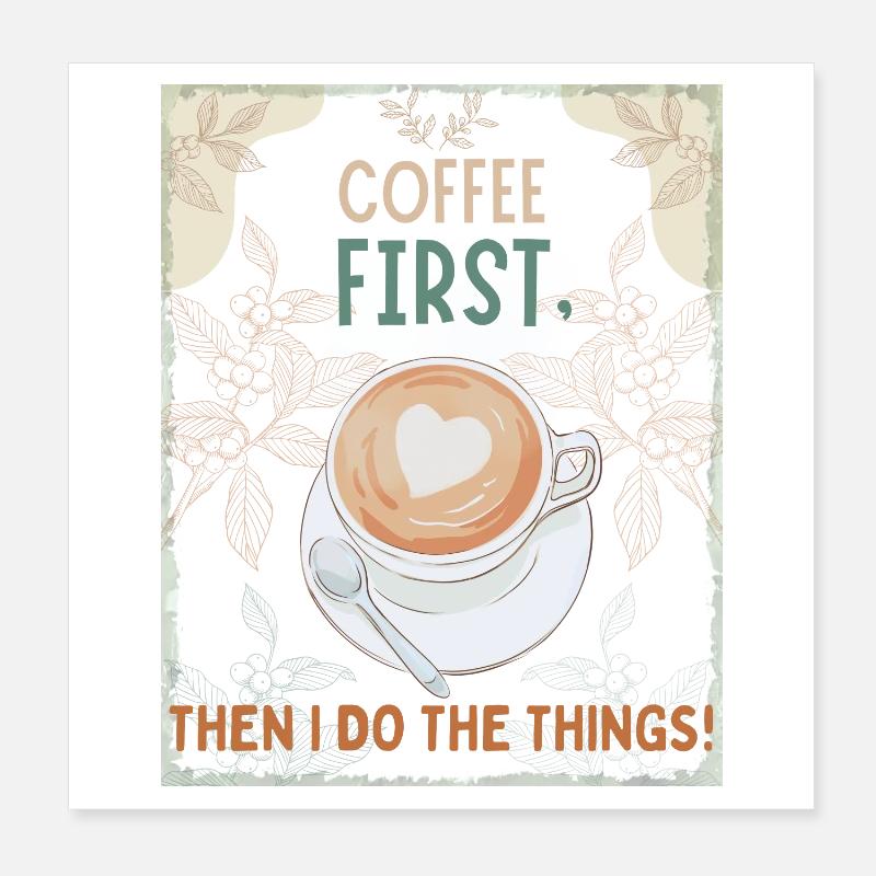 Coffee First – Then I Function Poster 20x20 cm