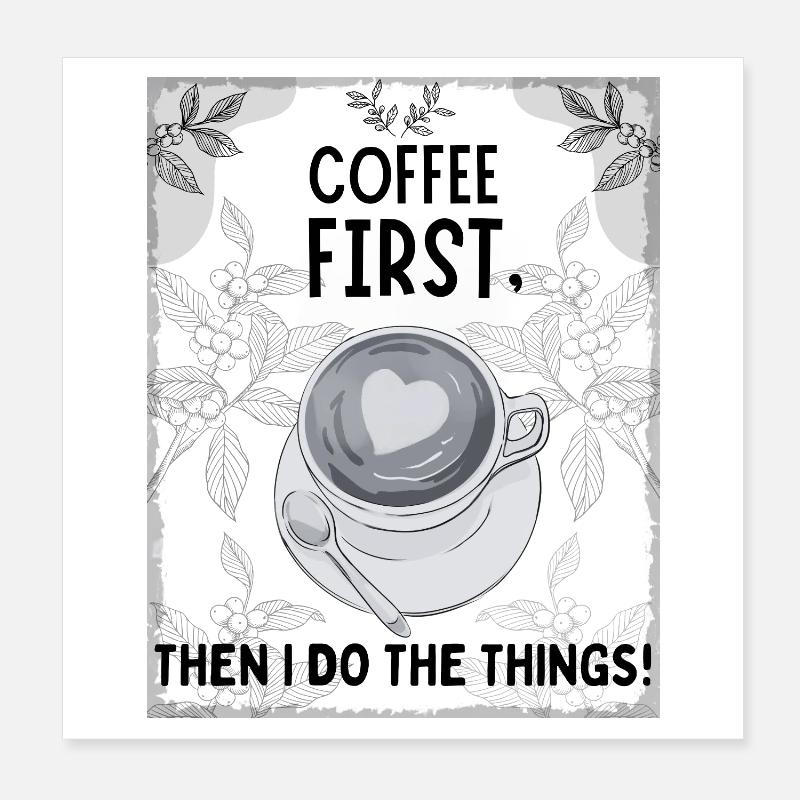 Coffee First – Then I Function Poster 20x20 cm