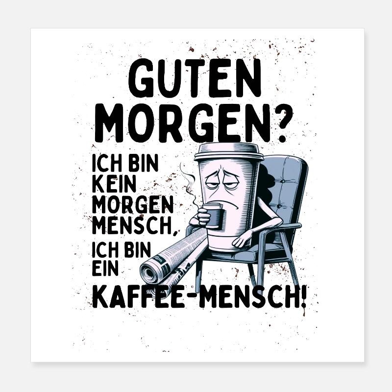 Not a morning person – people need coffee Poster 8" x 8" (20x20 cm)
