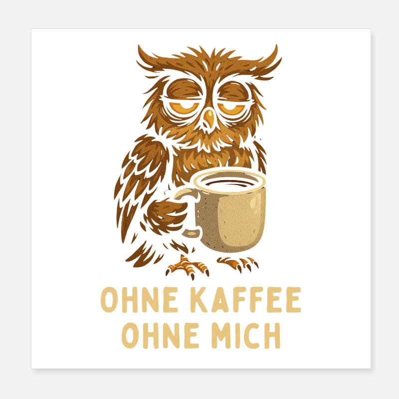 Nickernde Eule mit Kaffee Poster 20x20 cm