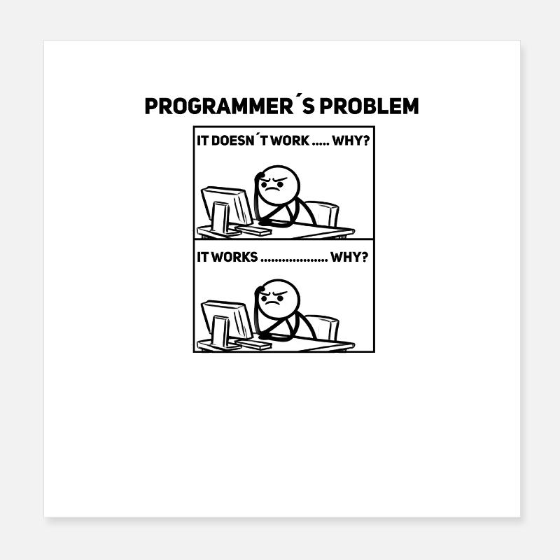 Humour du programmeur – Parfois, ça ne fonctionne pas Shir Poster 20 x 20 cm