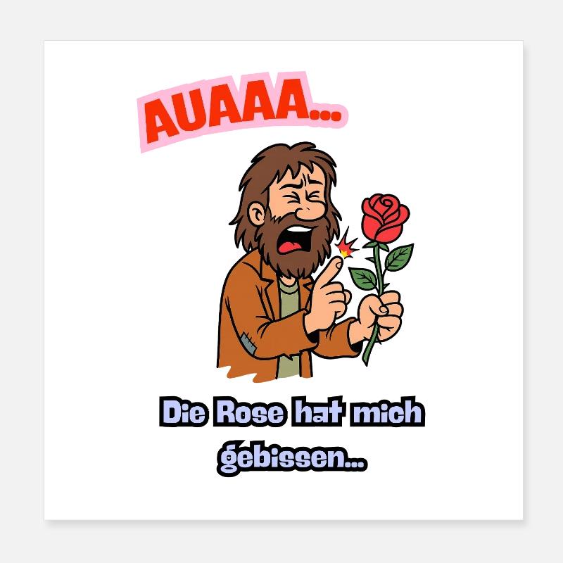 Ouch, the rose bit me Poster 8" x 8" (20x20 cm)