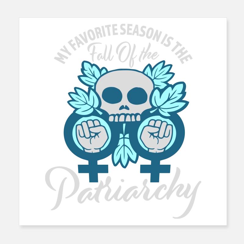 Ma saison préférée est La chute du patriarcat Poster 20 x 20 cm