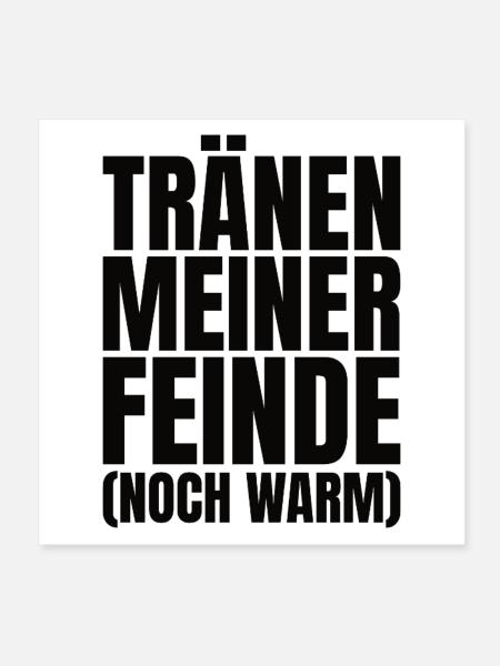 Tränen meiner Feinde - Poster 20x20 cm - Weiß
