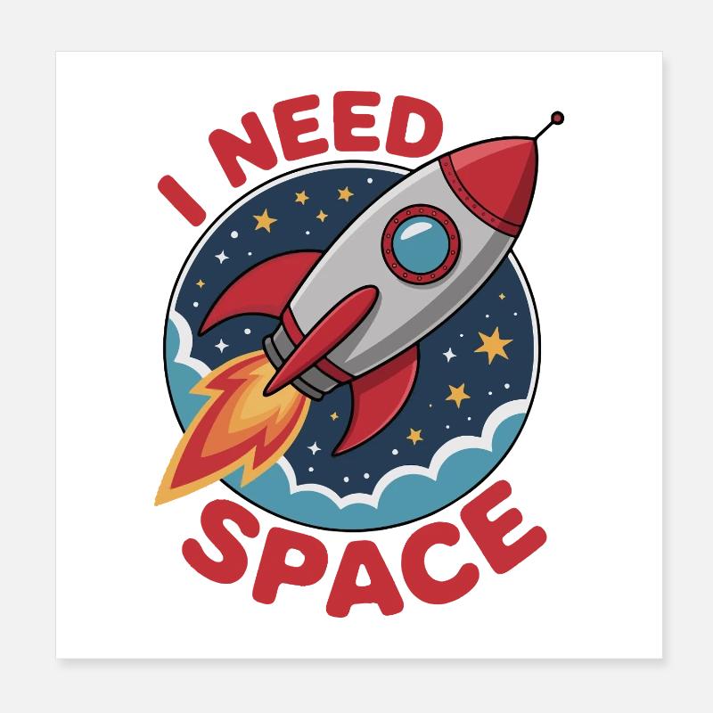 Rocket in space cartoon style - 'I NEED SPACE Poster 8" x 8" (20x20 cm)