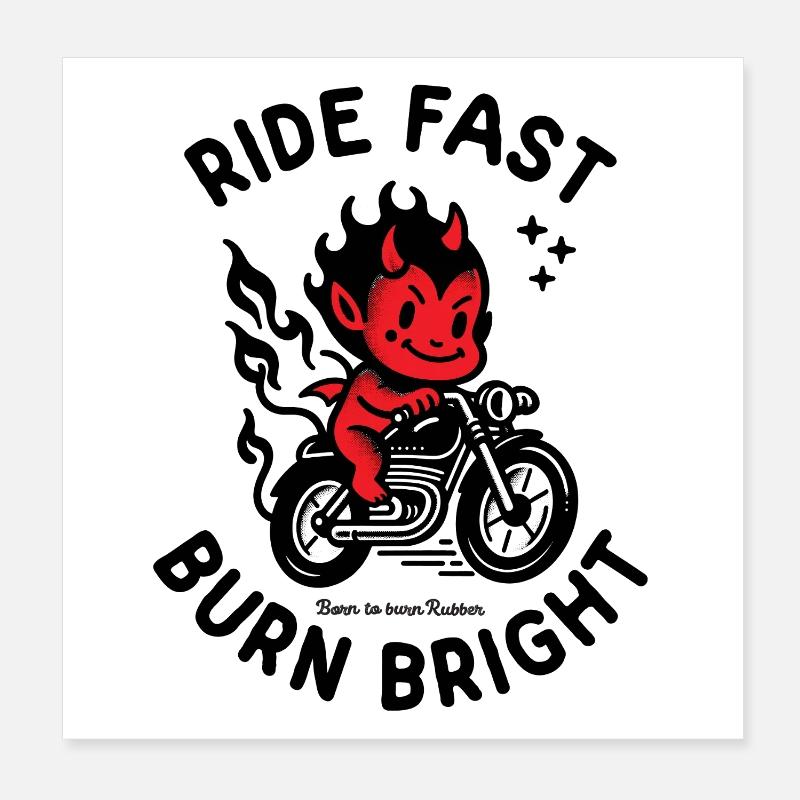 Ride Fast Burn Bright Poster 20x20 cm