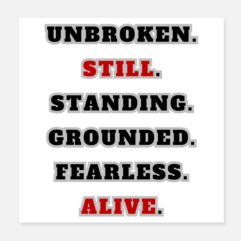 Unbroken Still Standing – Strong Statement Quote Poster 8" x 8" (20x20 cm)