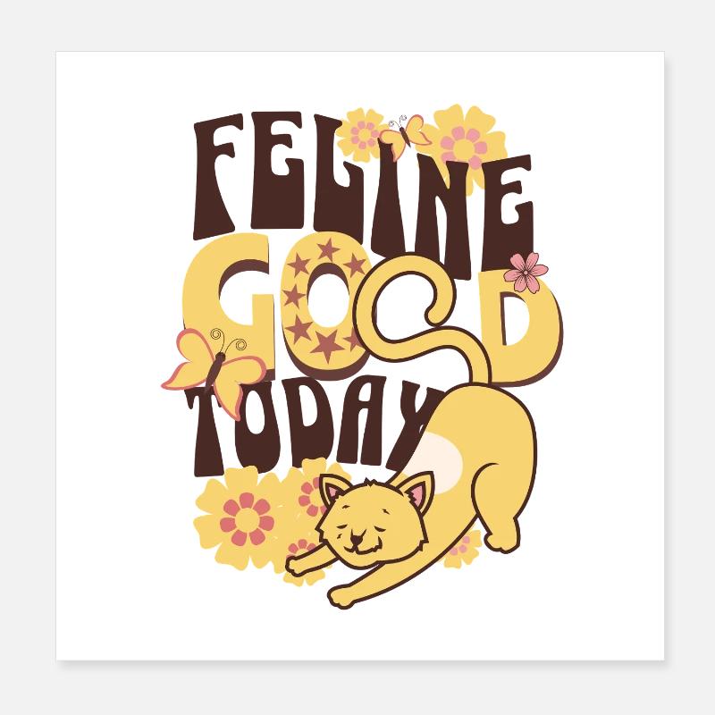 Feeling Good Today Cat Poster 8" x 8" (20x20 cm)