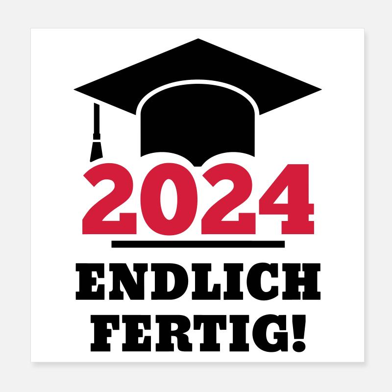 Doktorhut 2024 - Geschenk Studenten Endlich Fertig Poster 20x20 cm