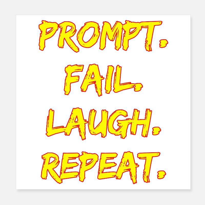 PROMPT. ÉCHOUER. RIRE. RÉPÉTER. Poster 20 x 20 cm