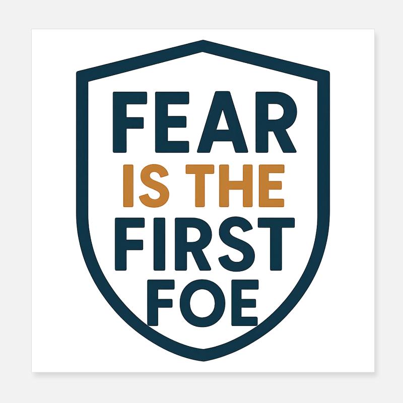 Furcht ist das erste Feindschild-Design Poster 20x20 cm