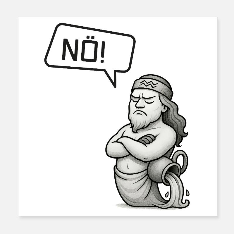 Sternzeichen Wassermann sagt NÖ! – Sturkopf Poster 20x20 cm