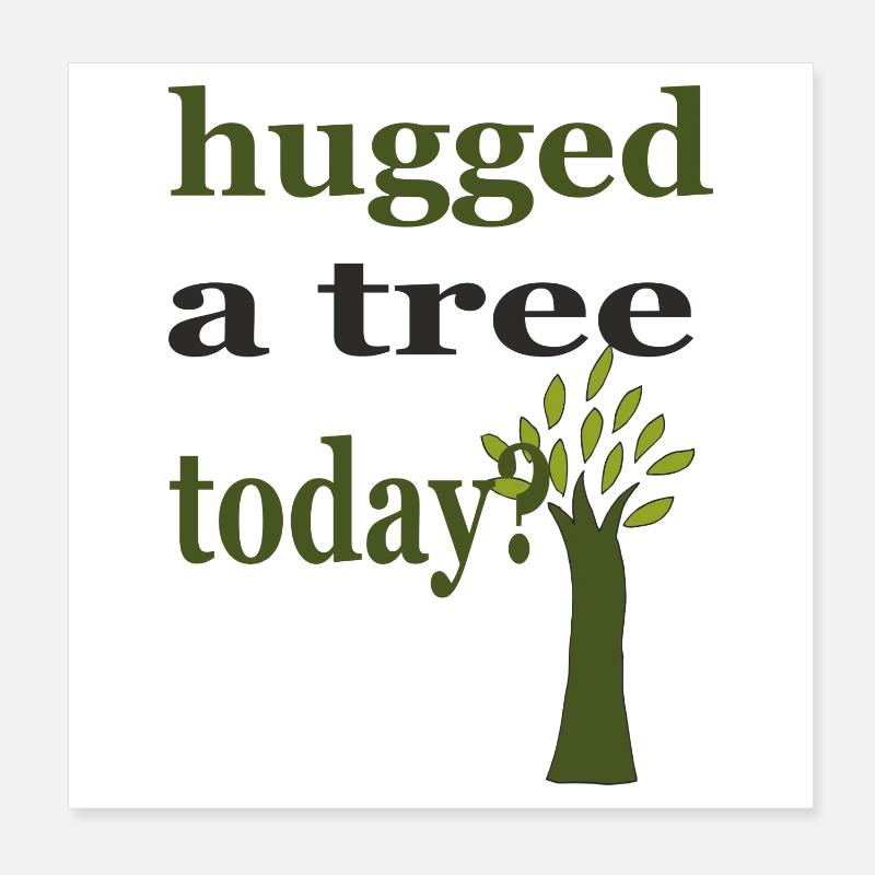 hugged a tree Poster 20x20 cm