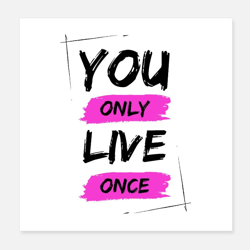 YOLO - Tu ne vis qu’une fois / ONE LIVE Poster 20 x 20 cm