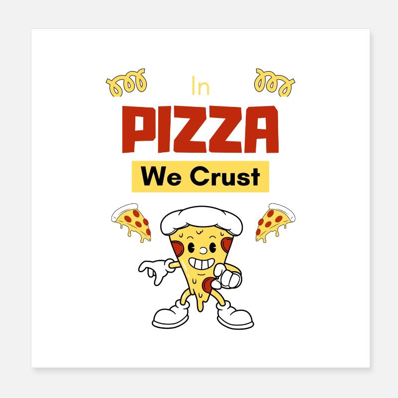 In der Pizza machen wir eine Kruste Poster 20x20 cm