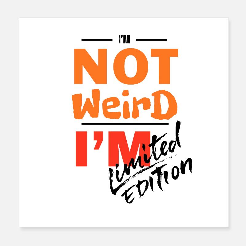 Not Weird, I'm Bold Gradient Poster 8" x 8" (20x20 cm)