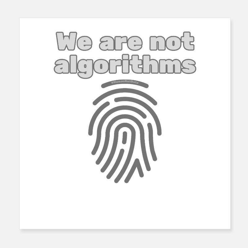 Les humains au lieu des algorithmes – T-shirt Déclaration Poster 20 x 20 cm